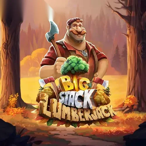Big Stack Lumberjack