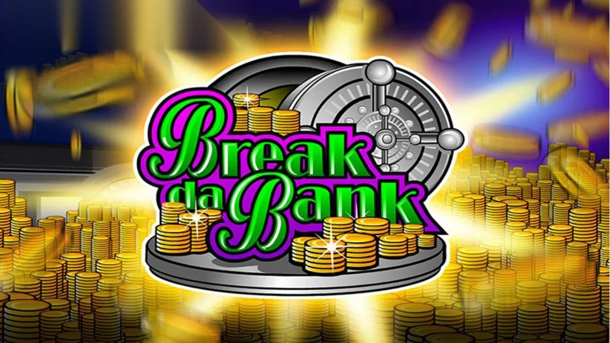 Break da Bank