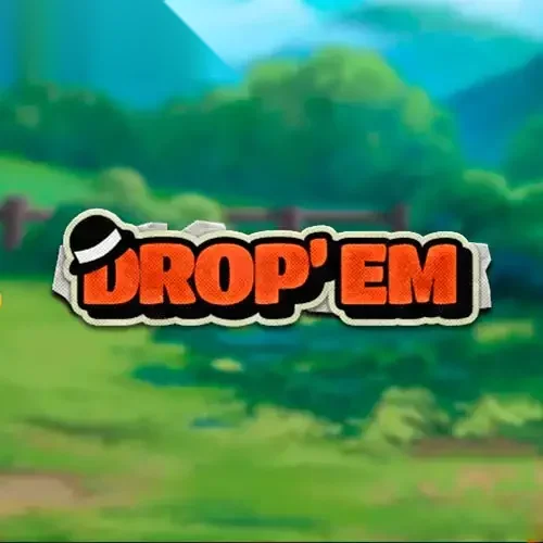 Drop 'Em