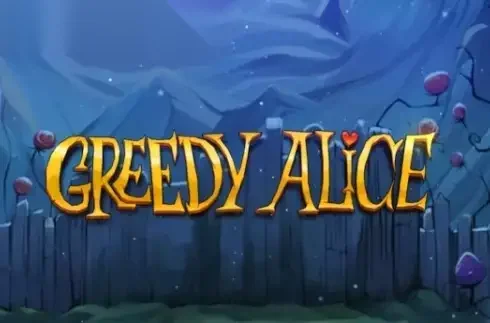 Greedy Alice