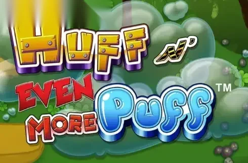 Huff N' Even More Puff