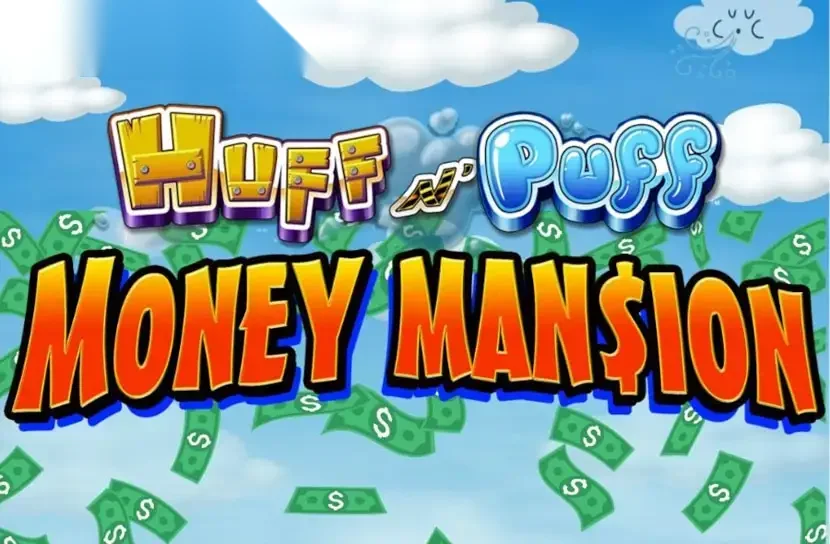 Huff N' Puff Money Mansion