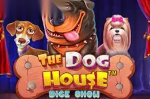 The Dog House Dice Show